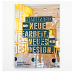 StadtFabrik: Neue Arbeit. Neues Design